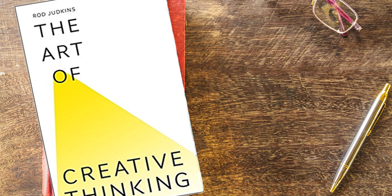 A new year, a creative you: 80 provocative tips from Rod Judkins, author, ‘The Art of Creative Thinking’