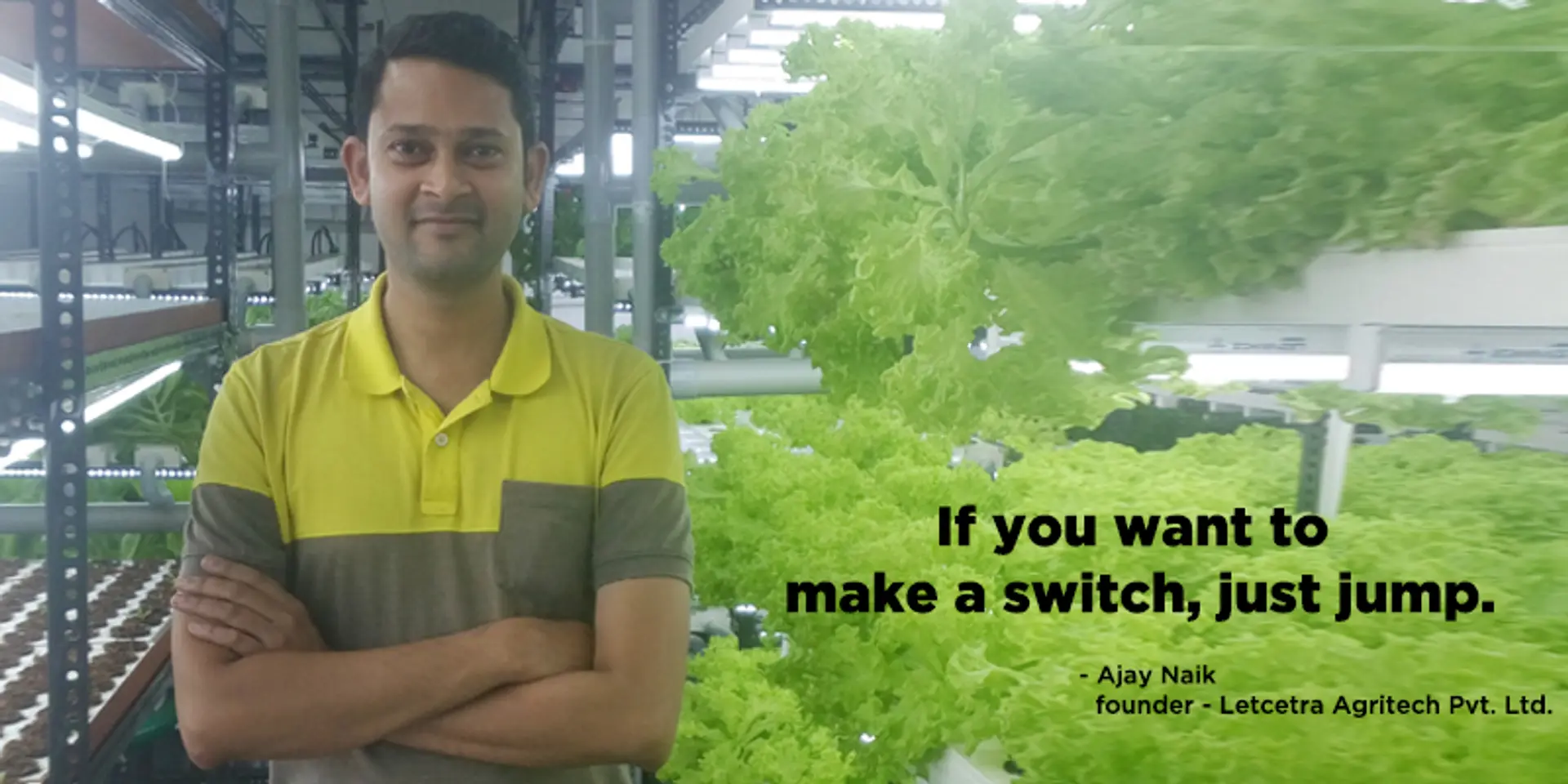 Why engineer Ajay Naik sold his successful startup to become a hi-tech farmer