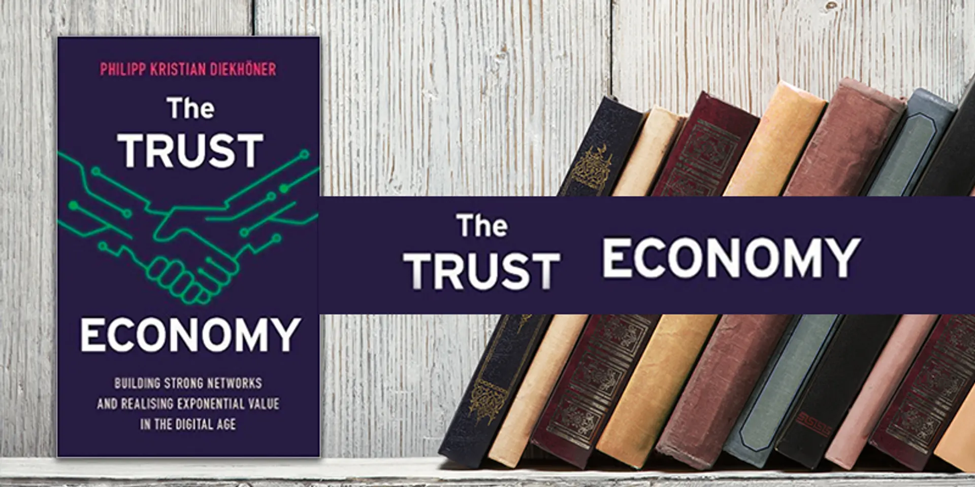 Rise of the trust economy: 6 steps for startups to earn trust, create value, win customers