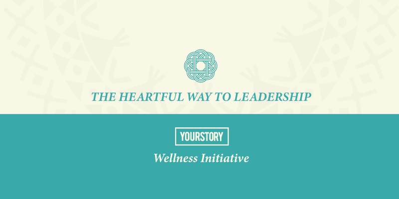 Join the YourStory Wellness Initiative, 'The Heartful Way to Leadership', on March 31 in Hyderabad
