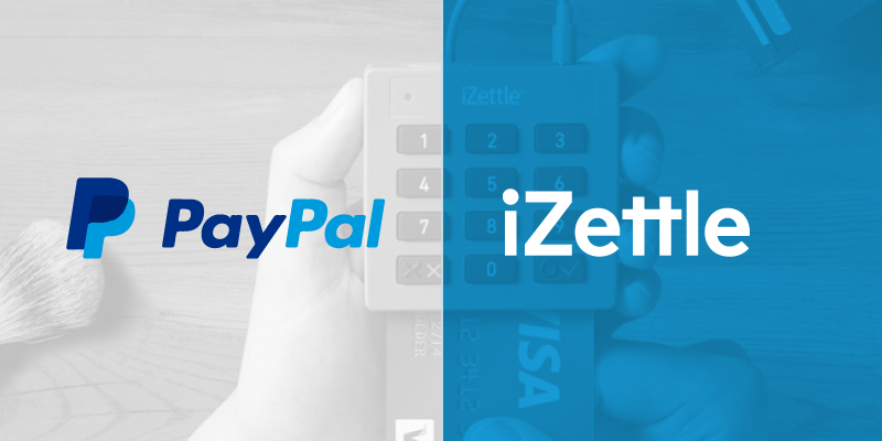 PayPal acquires Stockholm-based iZettle in $2.2 B all-cash deal, its largest acquisition yet