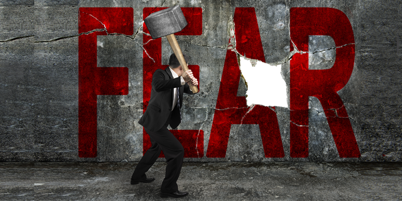 How should an entrepreneur deal with fear