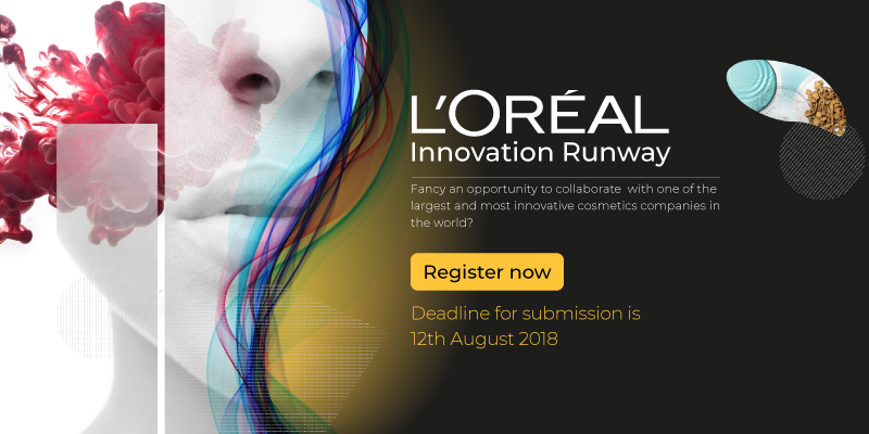 L’Oréal Innovation Runway is your chance to collaborate with the world’s largest and highly innovative beauty company