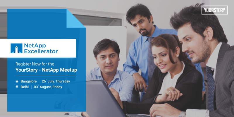 Calling all tech startups in Delhi and Bengaluru for the YourStory- NetApp B2B Startup Mixer