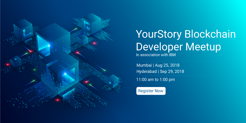 All you’ve ever wanted to know about Blockchain and what it can do for your business, find out at the YourStory Blockchain Developer Meetup