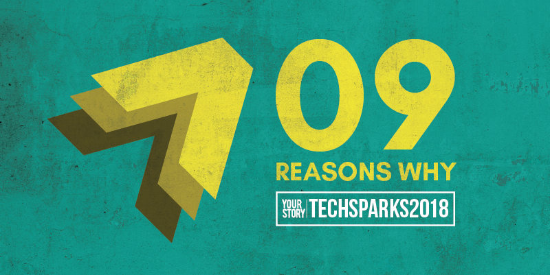 As YourStory completes a decade, here are 9 reasons for you to make it to the 9th edition of TechSparks