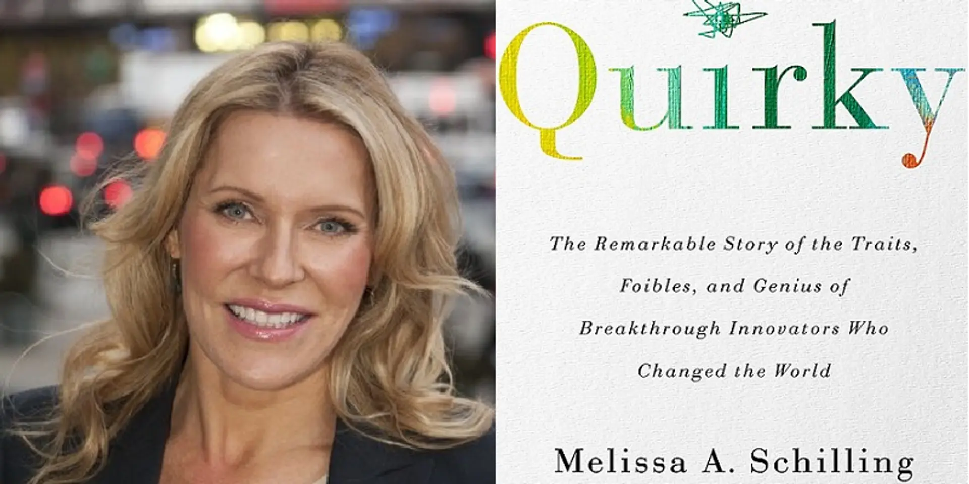 Faith, idealistic goals, and scale: success tips for entrepreneurs from Melissa Schilling, author of ‘Quirky’