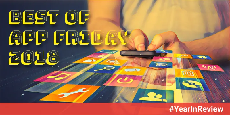 Best of App Fridays: 8 top apps from 2018 