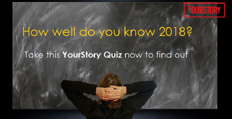 How well did you know 2018? Take this YourStory quiz