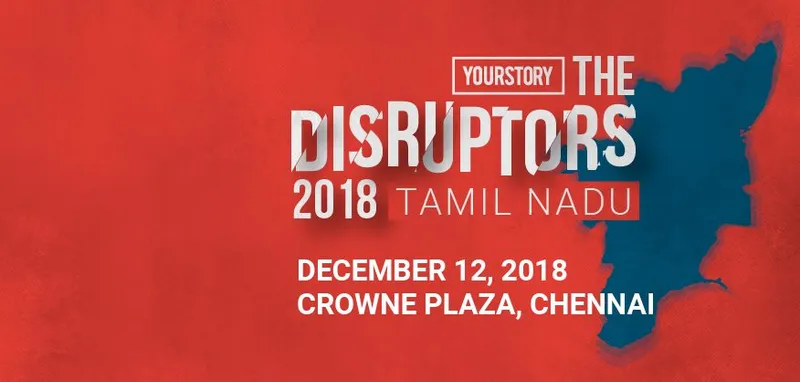 Disruptors, YourStory, TN Disruptors