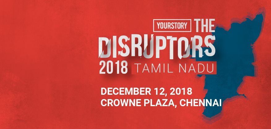 YourStory to honour disruptors, change agents at The Disruptors, Tamil Nadu event in Chennai