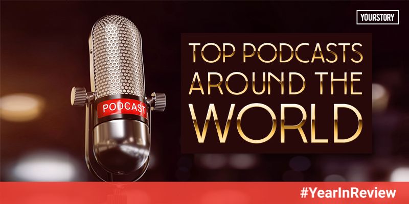 The top 10 podcasts of 2018 that you must listen to NOW