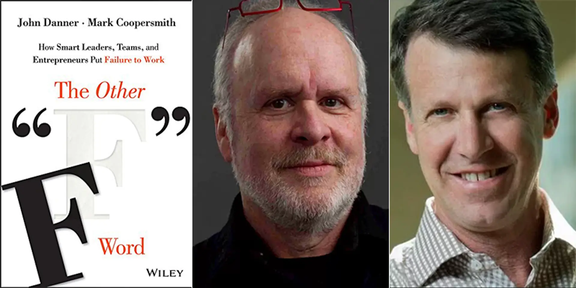 Failure is grief but not ‘game over’ – authors John Danner and Mark Coopersmith on how to put failure to work