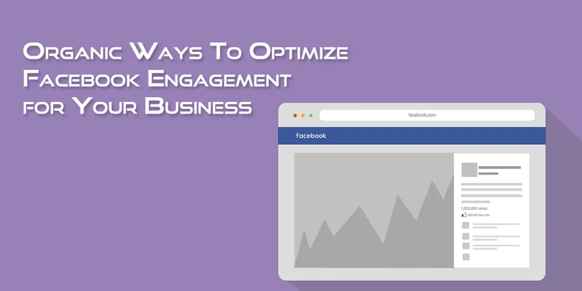 15 Organic Ways To Optimize Facebook Engagements for Your Business
