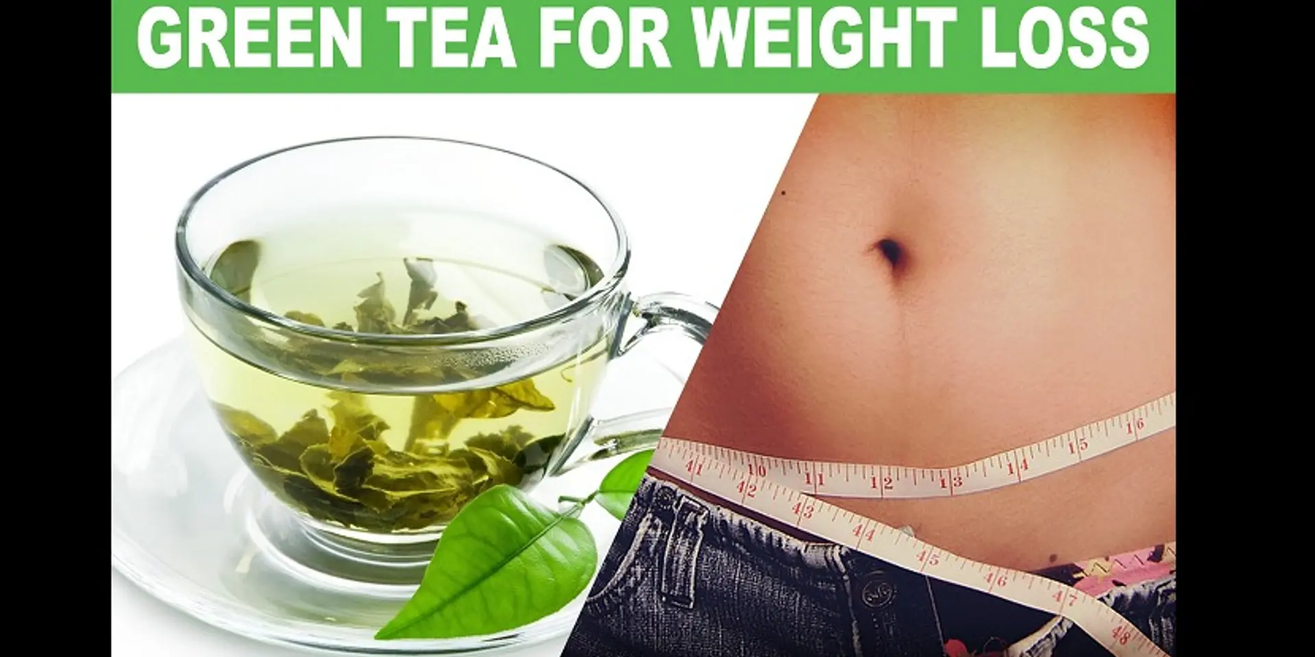 Green tea for weight loss
