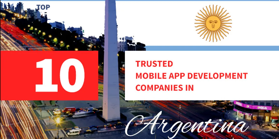 Top ten trusted mobile app development companies in Argentina