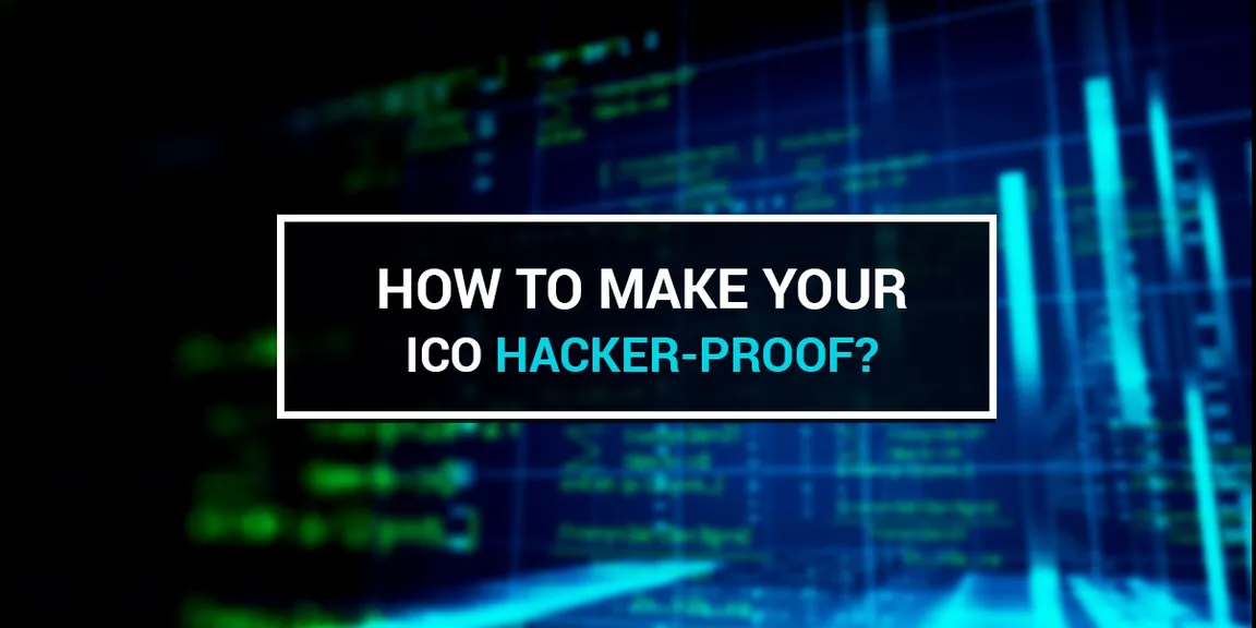 How to make your ICO Hacker-proof?