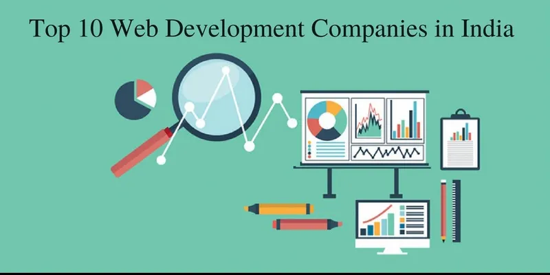 <b>Top 10 Web Development Companies In India</b>