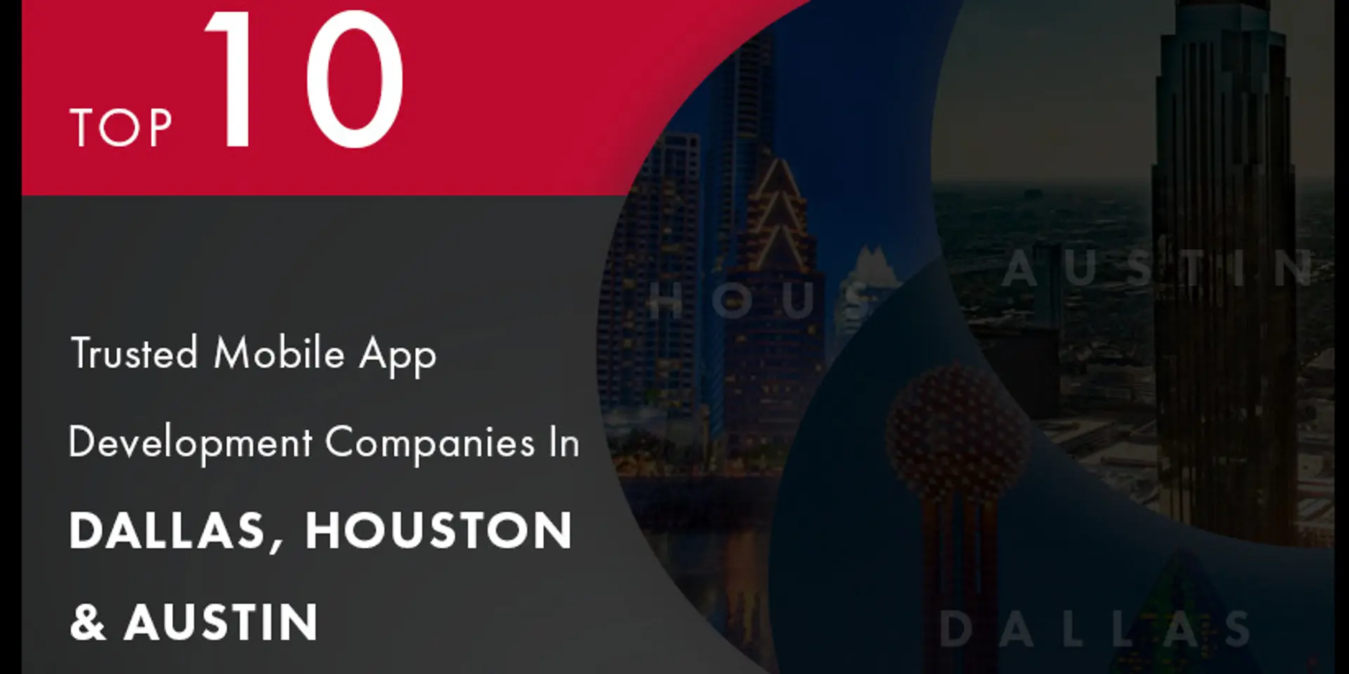 Top ten trusted mobile app development companies in Dallas, Houston & Austin