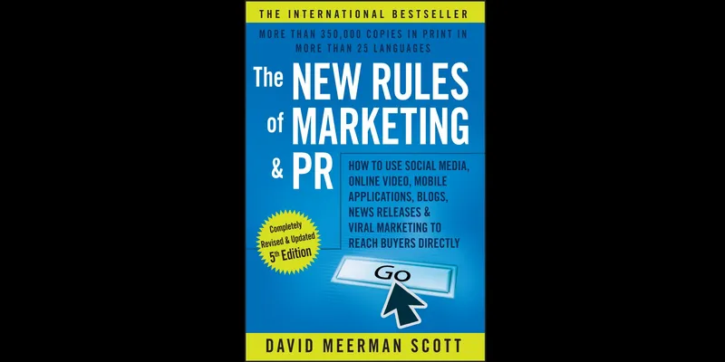 The New Rules of Marketing and PR by David Meerman Scott