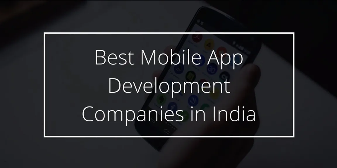 India's Top 10 Credible Mobile App Development Companies