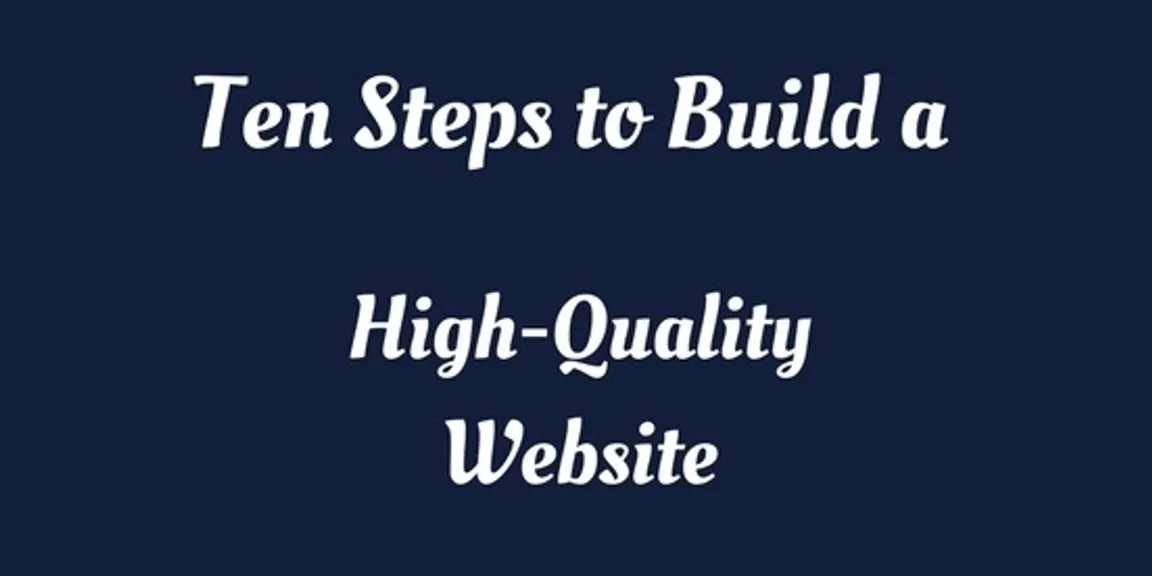 Ten steps to build a high-quality website