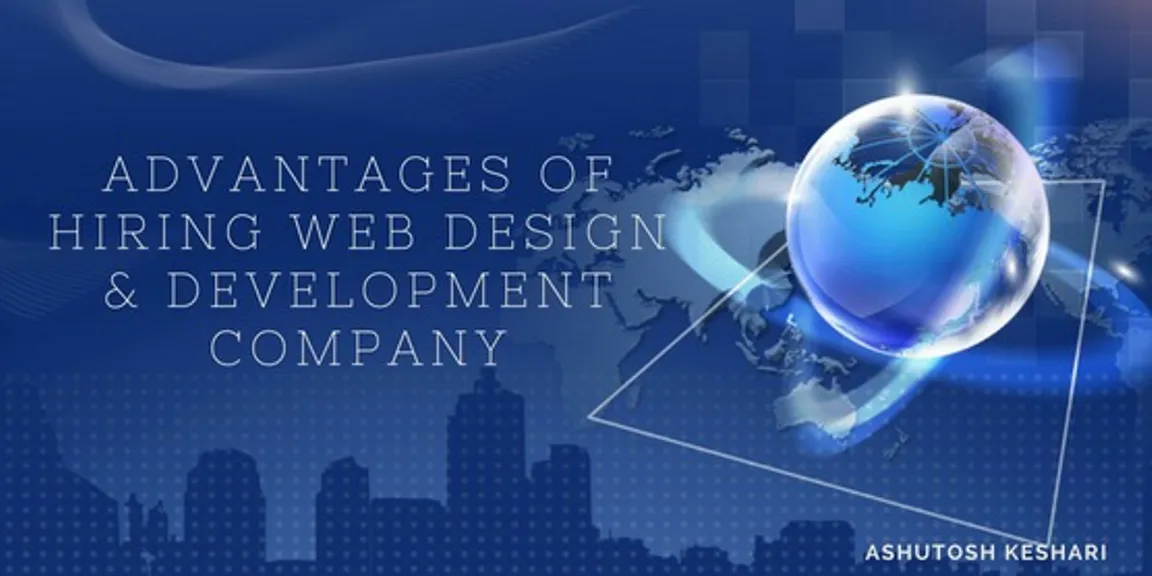 Advantages of hiring web design & development company