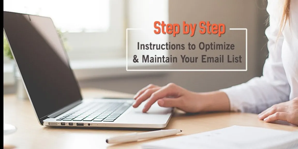Step by step instructions to optimise and maintain your email list 