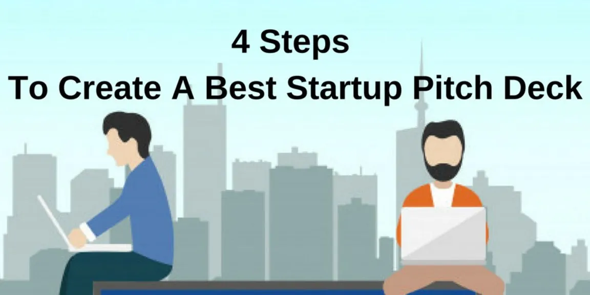4 Steps to create the best startup pitch deck
