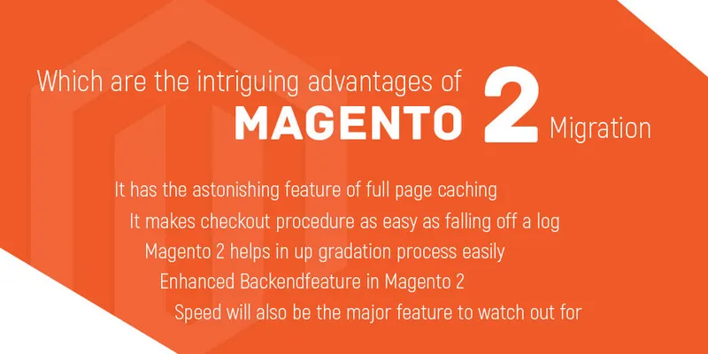 Which are the intriguing advantages of Magento 2 Migration
