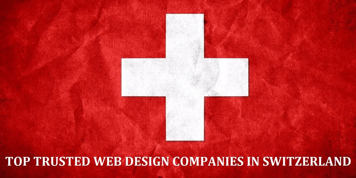 Top 10 Trusted Web Design Companies in Switzerland 