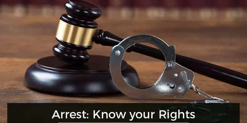 You need to Know your Rights:- If police come to your door for Arrest