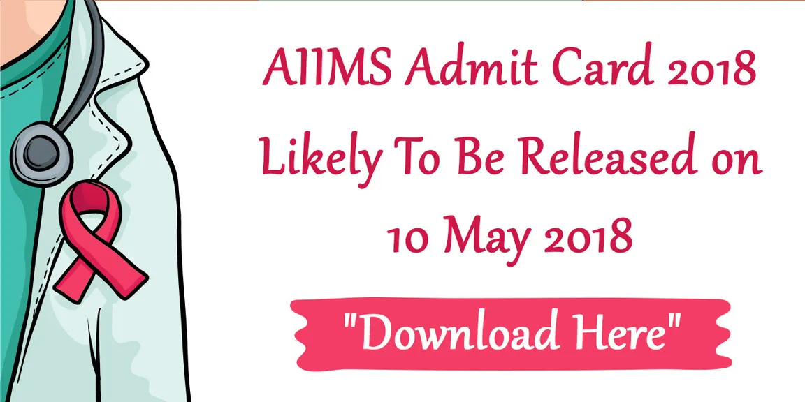 AIIMS admit card (2018-19): to be released shortly in may