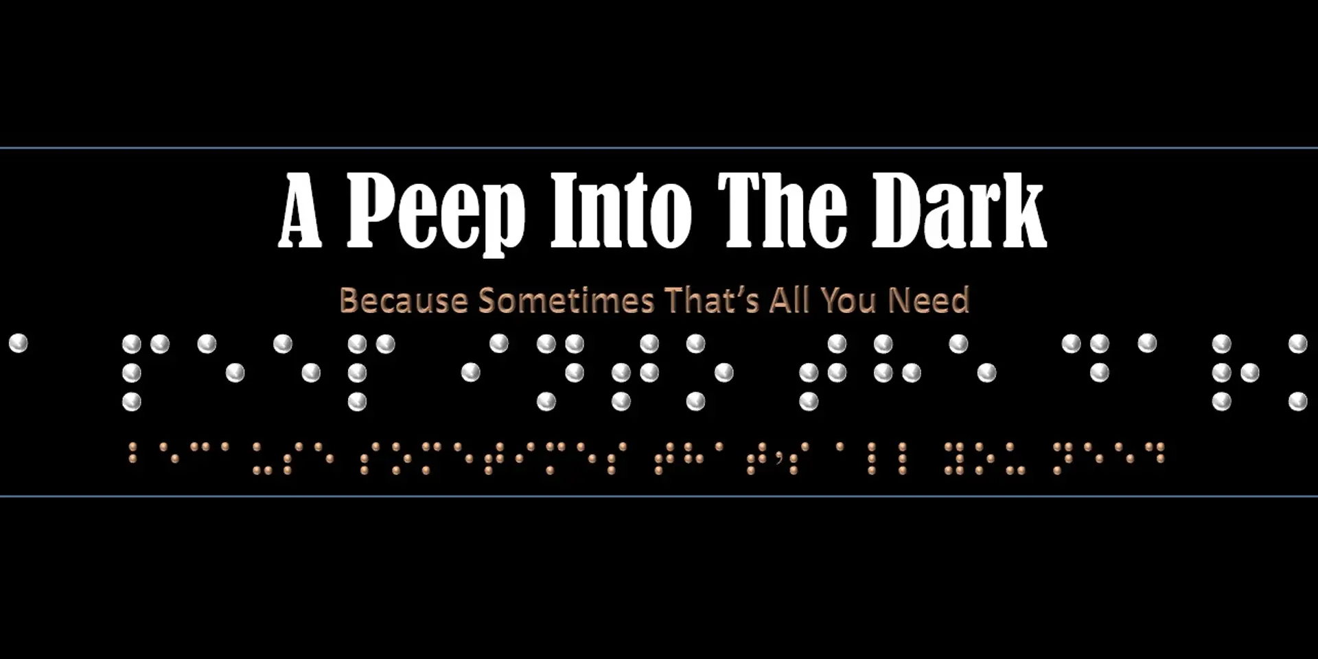 Getting into others' shoes-A Peep Into the Dark