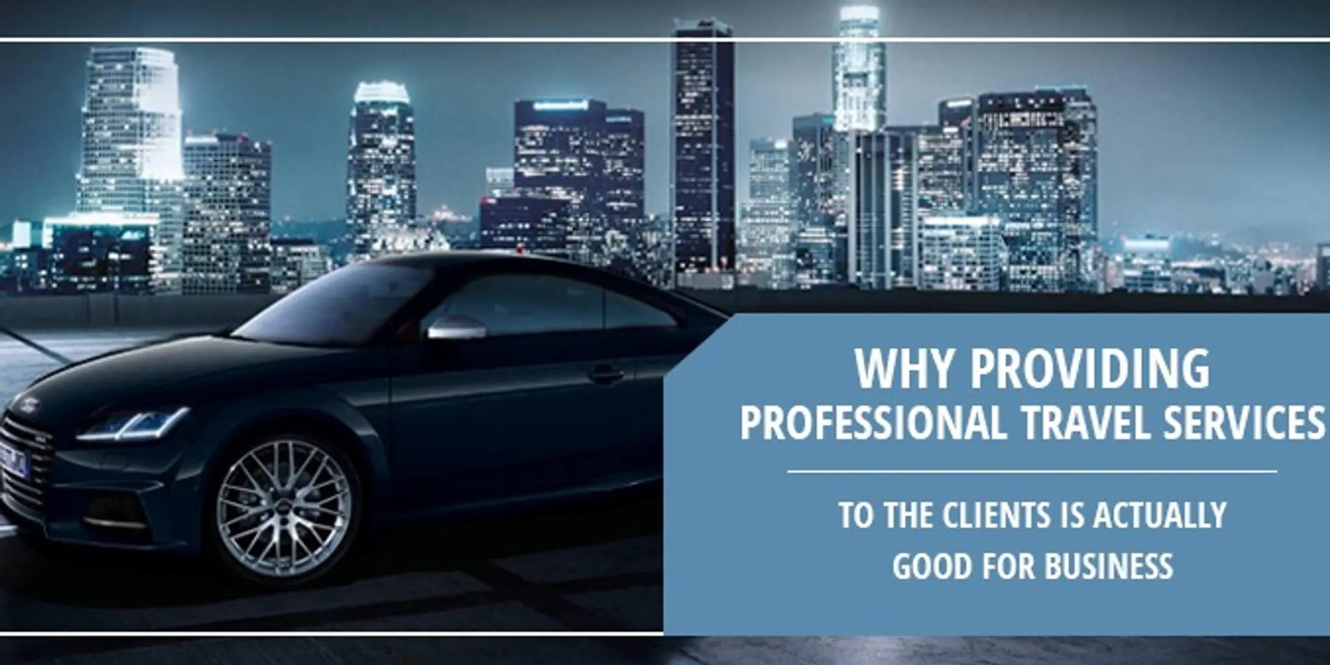 Why providing professional travel services to clients is actually good for business