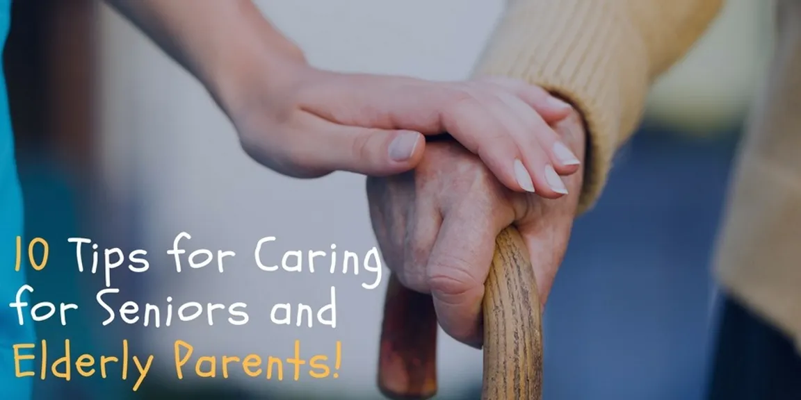 10 Tips for caring for seniors and elderly parents