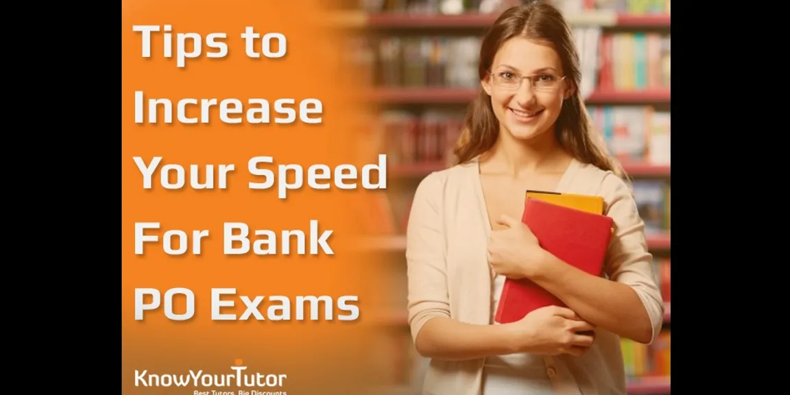 Tips to Increase Your Speed for Bank PO Exams