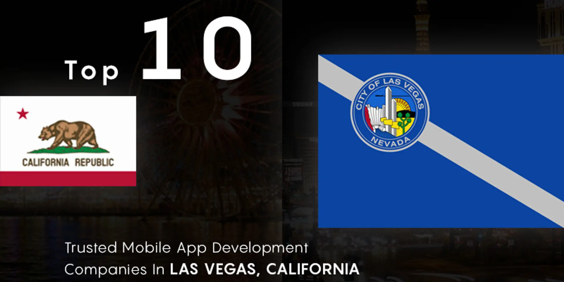 Top ten trusted mobile app development companies in Las Vegas, California