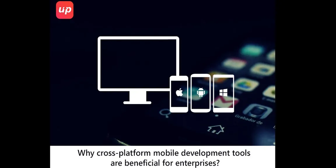 Why Cross-Platform Mobile Development Tools are Beneficial for Enterprises