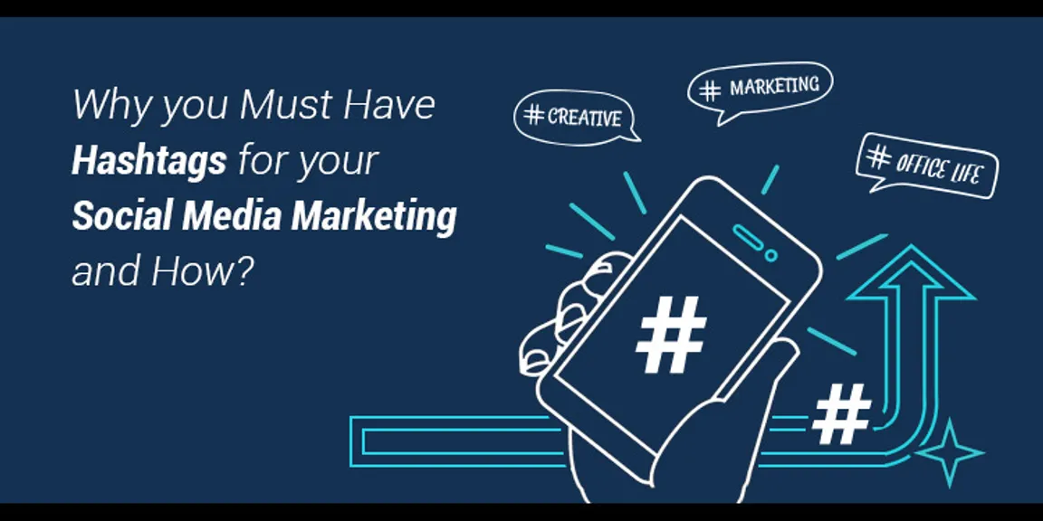 Importance and smart usage of hashtags in social media marketing