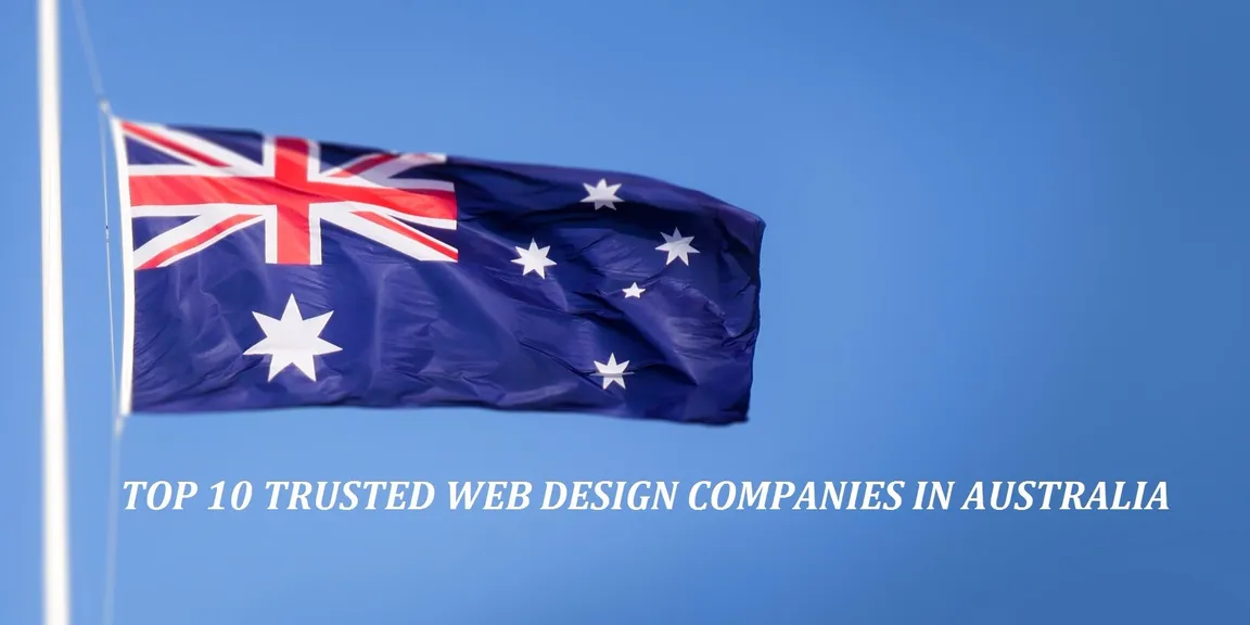 Top 10 Trusted Web Design & Development Companies in Australia 