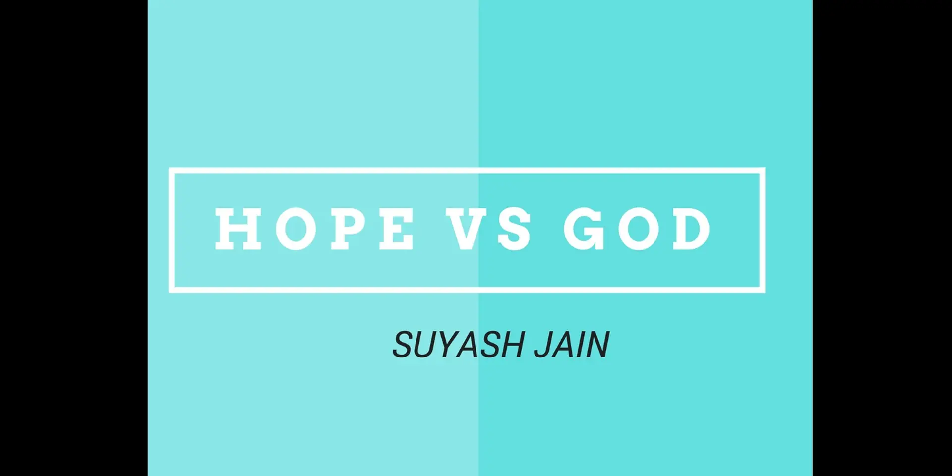 HOPE V/S GOD