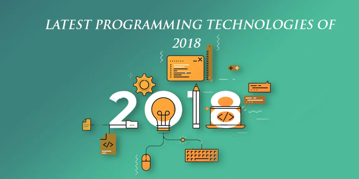 Latest programming technologies of 2018