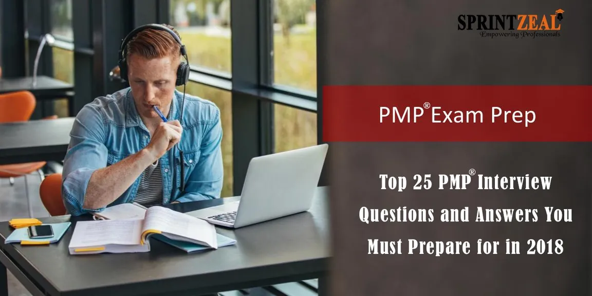 Top 25 PMP® Interview Questions And Answers You Must Prepare For in 2018