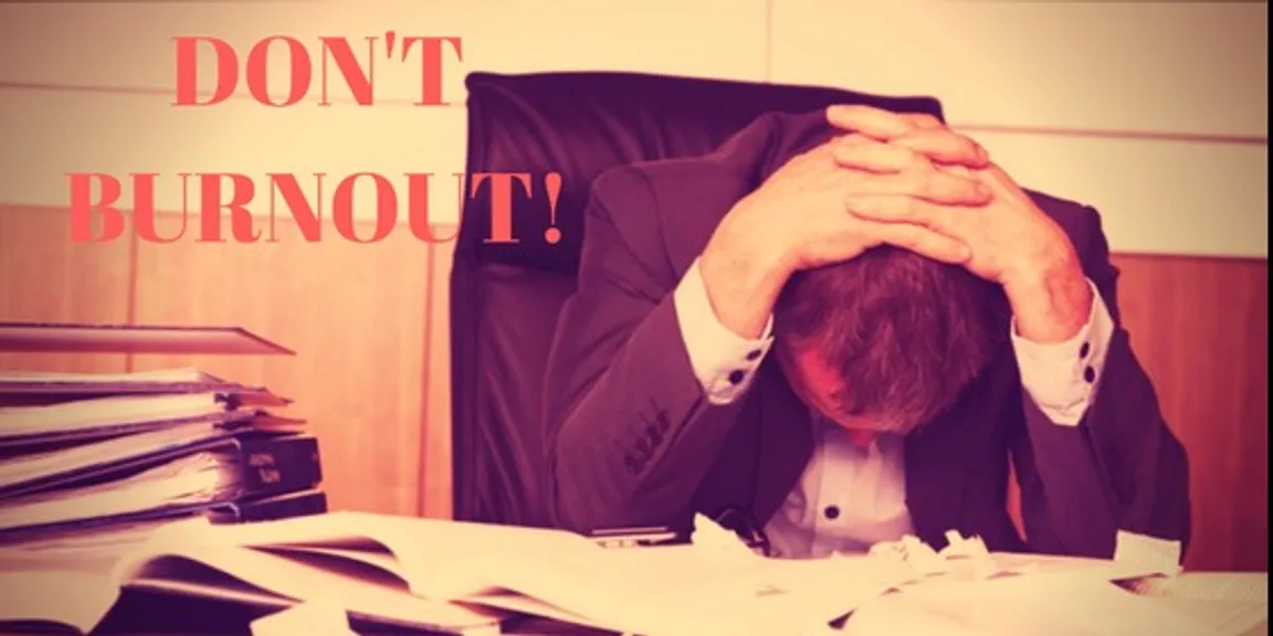 Young Startup CEO? Here is how you can avoid burnout  