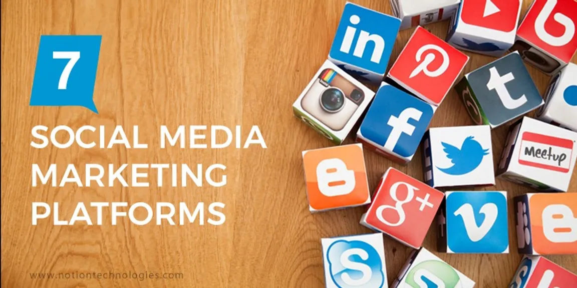 Top seven social media marketing platforms every business should follow