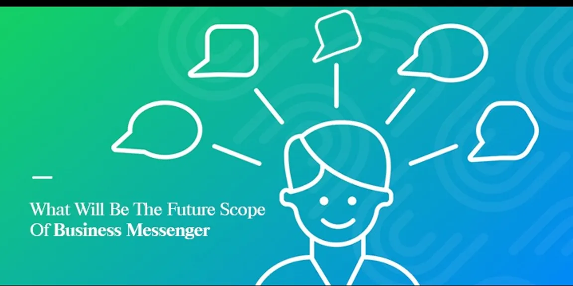 What will be the future scope of business messenger