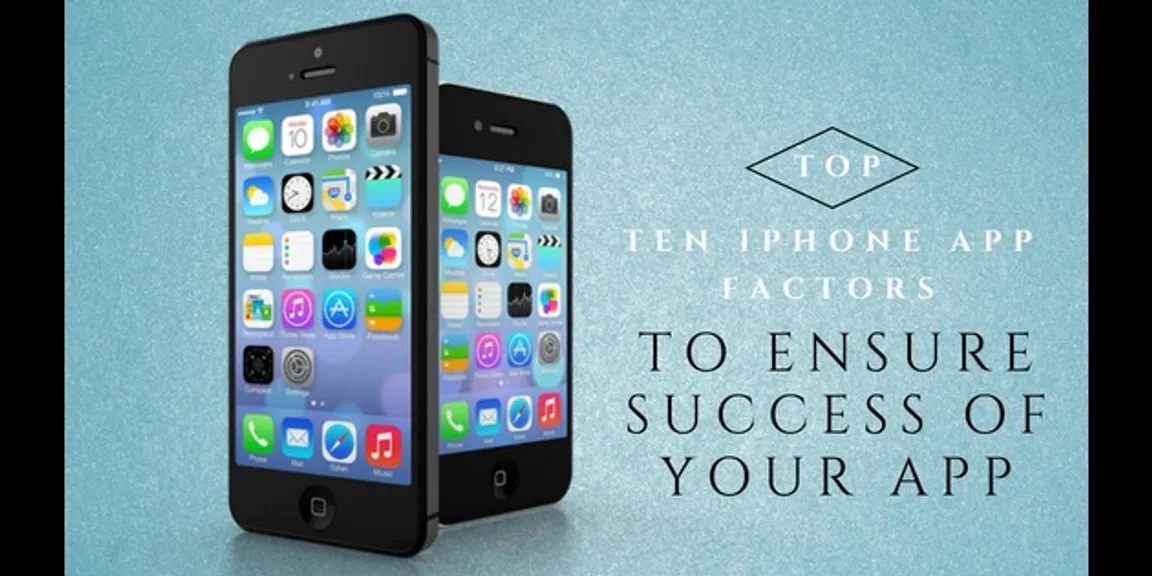 Top ten iPhone app factors to ensure the success of your app