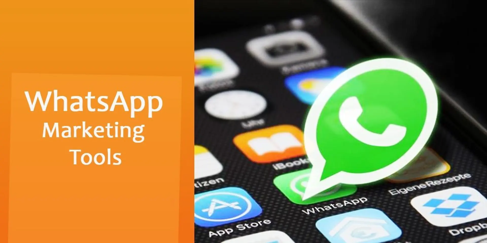 Best tools for WhatsApp business marketing campaigns in 2018