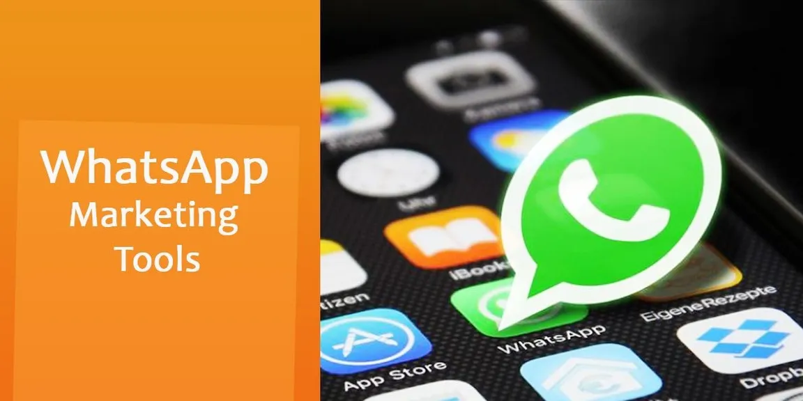 Best tools for WhatsApp business marketing campaigns in 2018